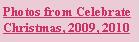 Text Box: Photos from Celebrate
Christmas, 2009, 2010